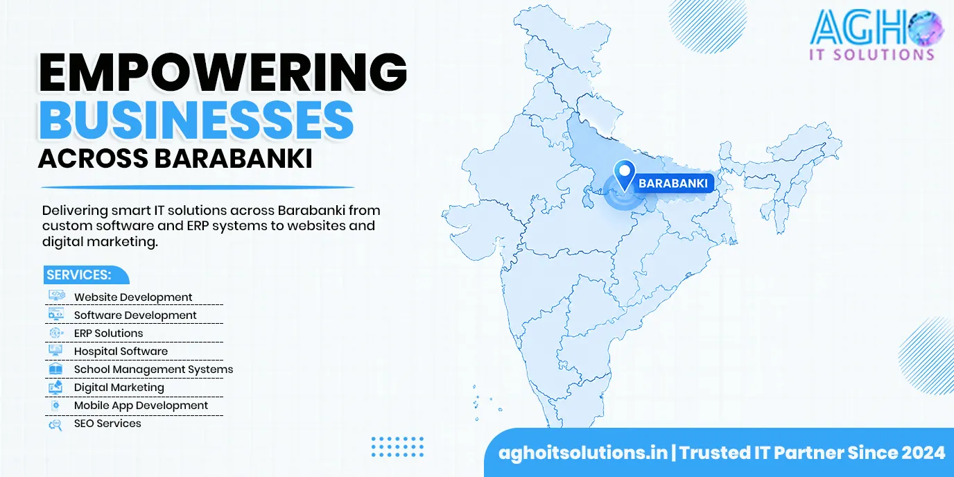 IT Company in Barabanki — Professional Software, Web Development and Digital Marketing Services by Agho IT Solutions