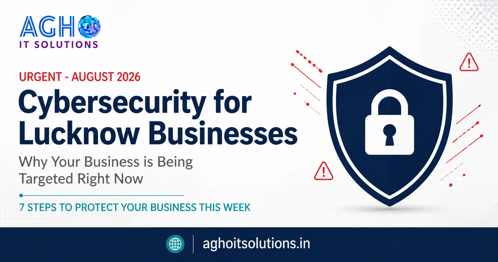 Cybersecurity for Small Businesses in India 2026 - Why Your Business in Lucknow is Being Targeted Right Now