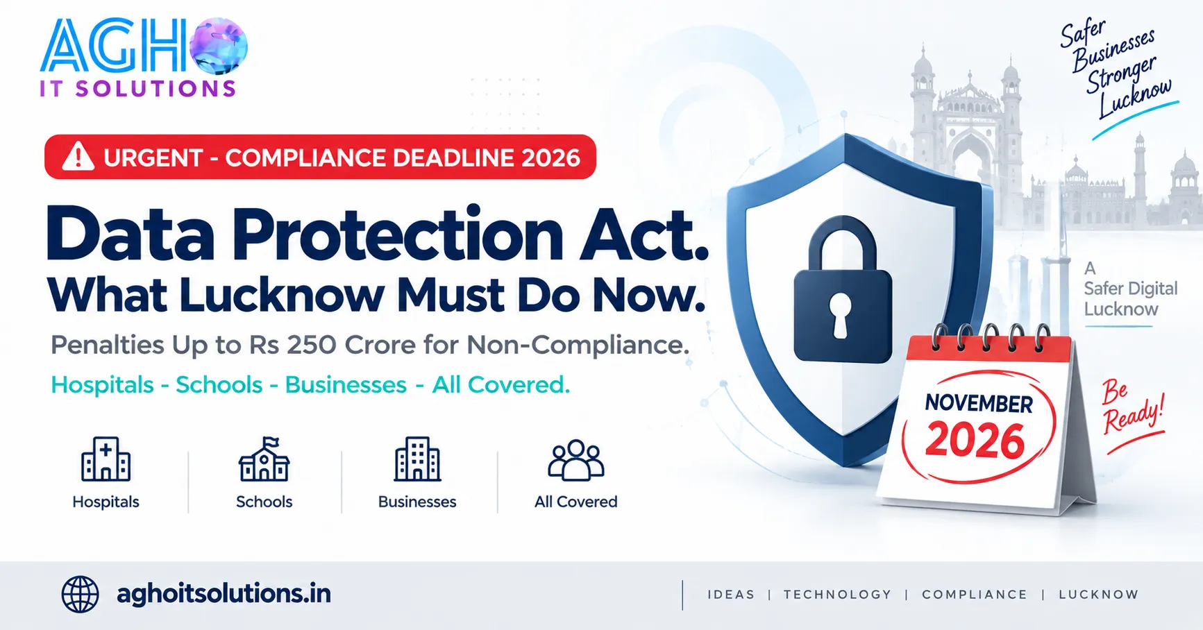 Indias Digital Personal Data Protection Act 2023 - What Every Business in Lucknow Must Do Before November 2026