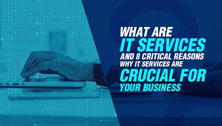 How IT Services Are Important for Your Organization